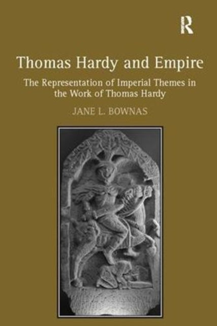 Book cover of: Thomas Hardy and Empire. By: Jane L. Bownas