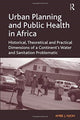 Book cover of: Urban Planning and Public Health in Africa. By: Ambe J. Njoh