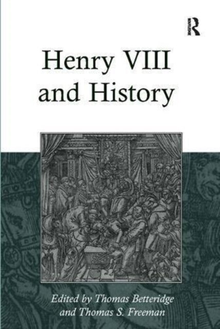 Book cover of: Henry VIII and History. By: Thomas S. Freeman
