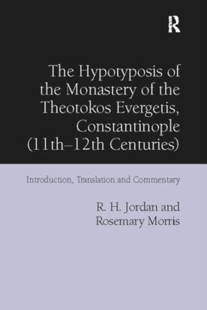 Hypotyposis of the Monastery of the Theotokos Evergetis, Constantinople (11th–12th Centuries)
