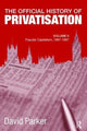 Book cover of: Official History of Privatisation, Vol. II. By: David Parker