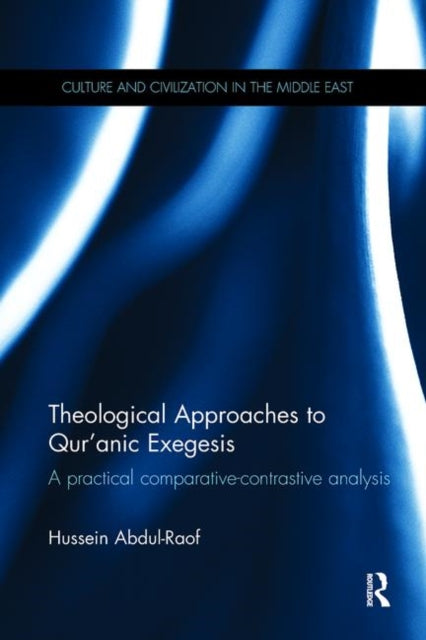 Book cover of: Theological Approaches to Qur'anic Exegesis. By: Hussein Abdul-Raof