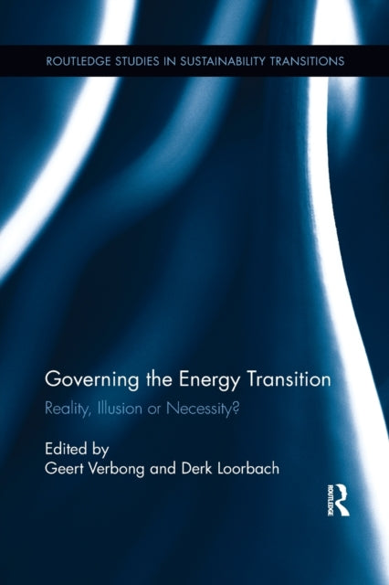 Book cover of: Governing the Energy Transition. By: Geert Verbong