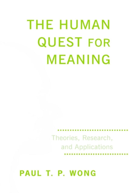Book cover of: Human Quest for Meaning. By: Paul T. P. Wong
