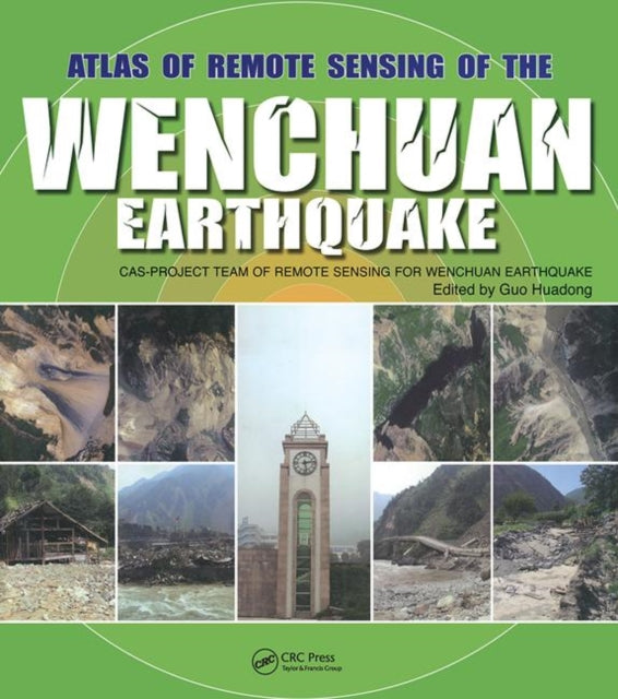 Book cover of: Atlas of Remote Sensing of the Wenchuan Earthquake. By: Guo Huadong