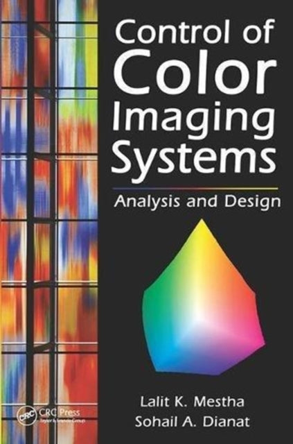 Book cover of: Control of Color Imaging Systems. By: Lalit K. Mestha