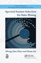 Book cover of: Spectral Feature Selection for Data Mining. By: Zheng Alan Zhao