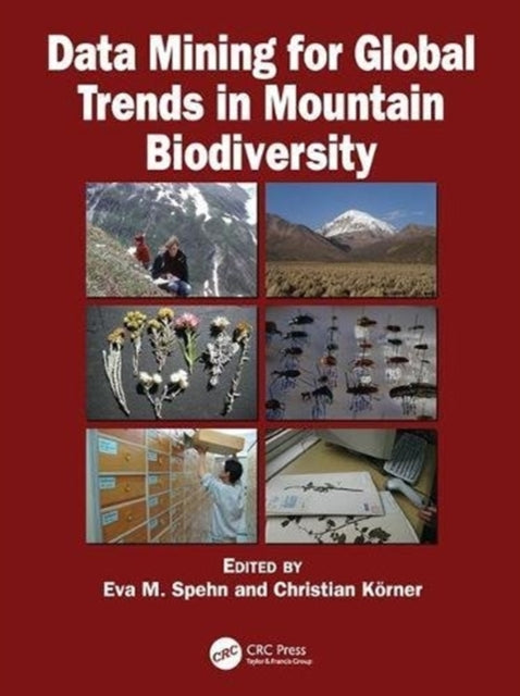 Book cover of: Data Mining for Global Trends in Mountain Biodiversity. By: Eva M. Spehn