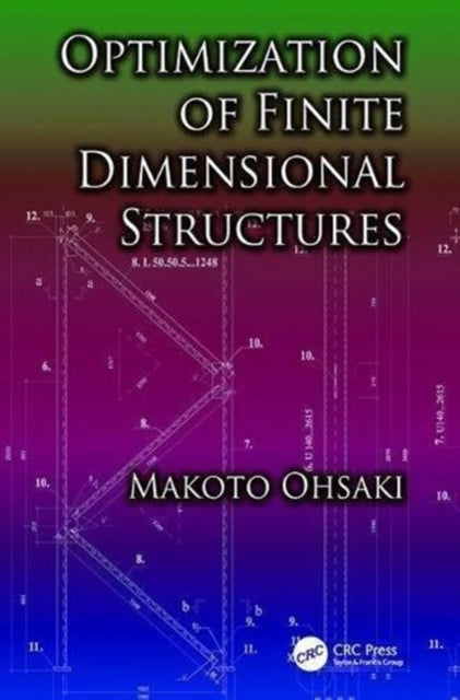 Book cover of: Optimization of Finite Dimensional Structures. By: Makoto Ohsaki