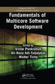 Book cover of: Fundamentals of Multicore Software Development. By: Victor Pankratius