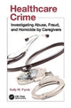 Book cover of: Healthcare Crime. By: Kelly M. Pyrek