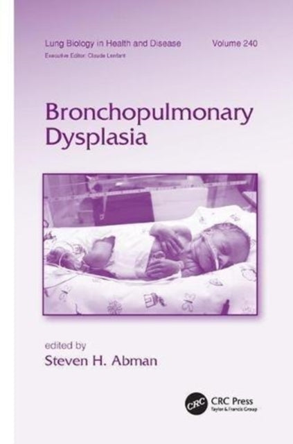 Book cover of: Bronchopulmonary Dysplasia. By: Steven H. Abman
