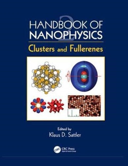 Book cover of: Handbook of Nanophysics. By: Klaus D. Sattler