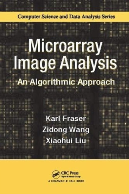 Book cover of: Microarray Image Analysis. By: Karl Fraser