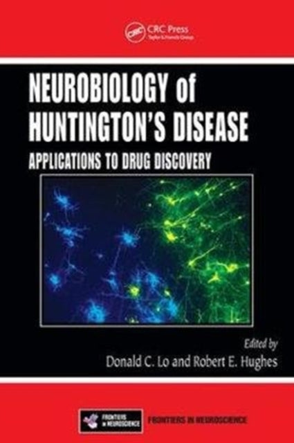 Book cover of: Neurobiology of Huntington’s Disease. By: Donald C. Lo