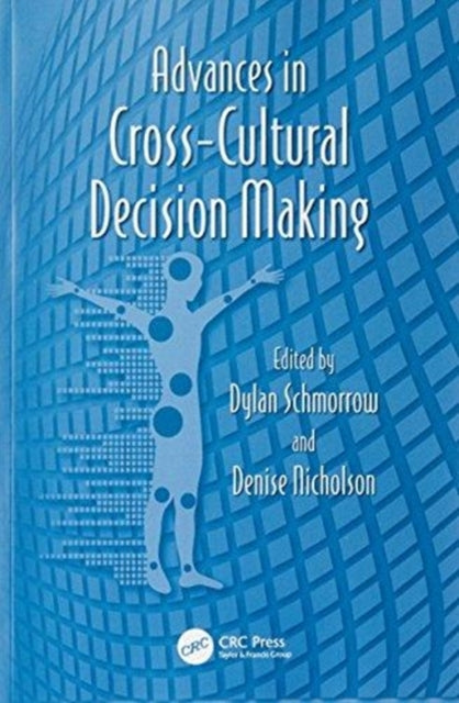 Book cover of: Advances in Cross-Cultural Decision Making. By: Dylan Schmorrow