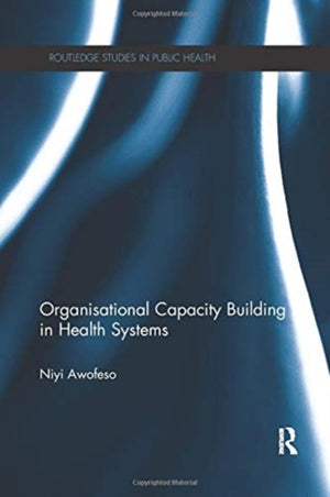 Organisational Capacity Building in Health Systems