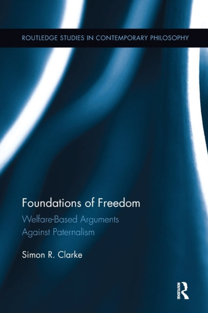 Book cover of: Foundations of Freedom. By: Simon R. Clarke
