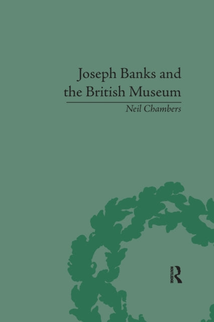 Book cover of: Joseph Banks and the British Museum. By: Neil Chambers