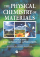 Book cover of: Physical Chemistry of Materials. By: Rolando Roque-Malherbe