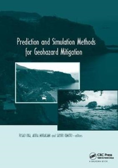 Book cover of: Prediction and Simulation Methods for Geohazard Mitigation. By: Fusao Oka