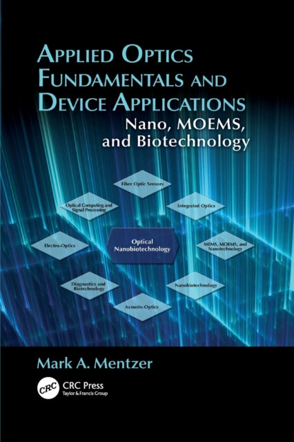 Book cover of: Applied Optics Fundamentals and Device Applications. By: Mark A. Mentzer