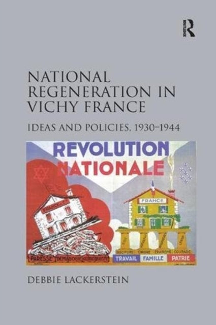 Book cover of: National Regeneration in Vichy France. By: Debbie Lackerstein