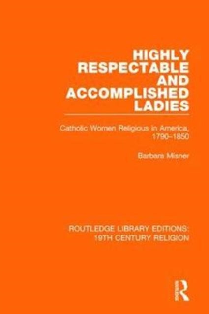 Book cover of: Highly Respectable and Accomplished Ladies. By: Barbara Misner