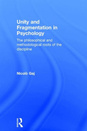 Unity and Fragmentation in Psychology