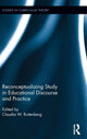 Book cover of: Reconceptualizing Study in Educational Discourse and Practice. By: Claudia W. Ruitenberg