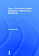 Book cover of: Play in Creative Problem-solving for Planners and Architects. By: Ronald J. Kasprisin