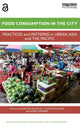 Book cover of: Food Consumption in the City. By: Marlyne Sahakian