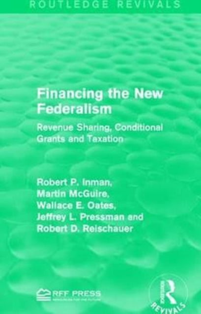 Book cover of: Financing the New Federalism. By: Robert P. Inman