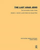 Book cover of: Last Arab Jews. By: Abraham L. Udovitch