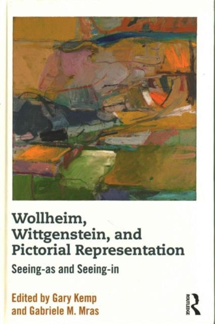 Book cover of: Wollheim, Wittgenstein, and Pictorial Representation. By: Gary Kemp