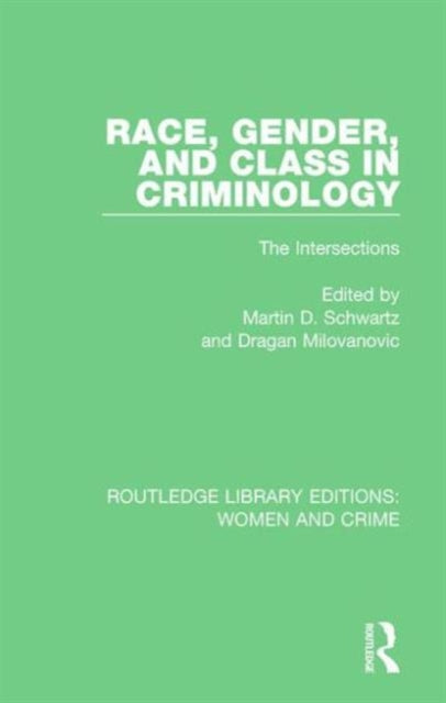 Book cover of: Race, Gender, and Class in Criminology. By: Dragan Milovanovic