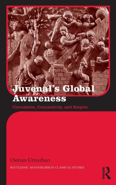 Book cover of: Juvenal's Global Awareness. By: Osman Umurhan