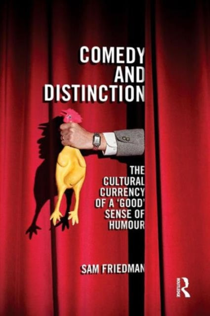 Book cover of: Comedy and Distinction. By: Sam Friedman