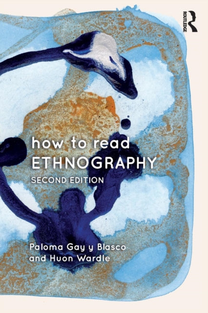 Book cover of: How to Read Ethnography. By: Paloma Gay y Blasco