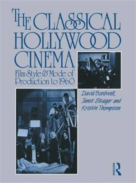 Book cover of: Classical Hollywood Cinema. By: David Bordwell