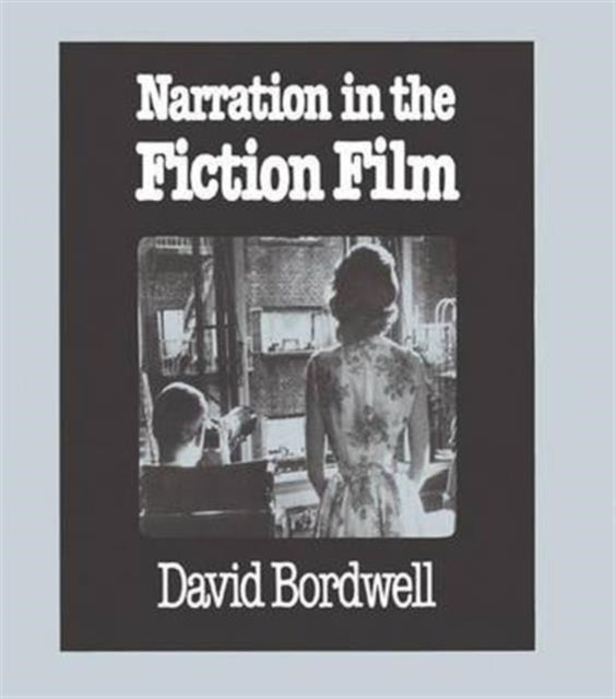 Book cover of: Narration in the Fiction Film. By: David Bordwell