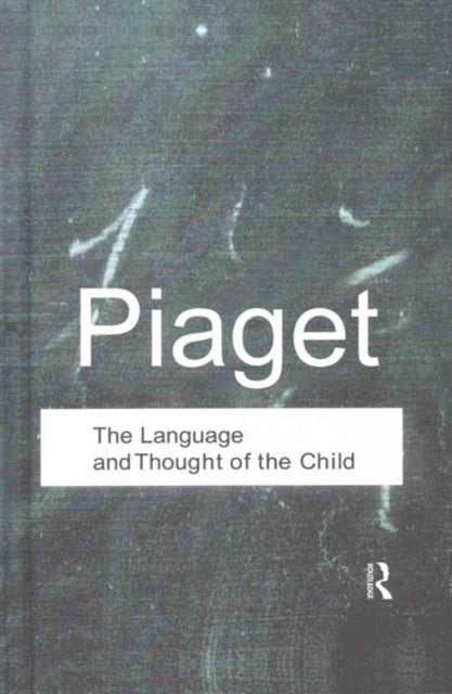Book cover of: Language and Thought of the Child. By: Jean Piaget