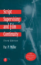 Book cover of: Script Supervising and Film Continuity. By: Pat P. Miller