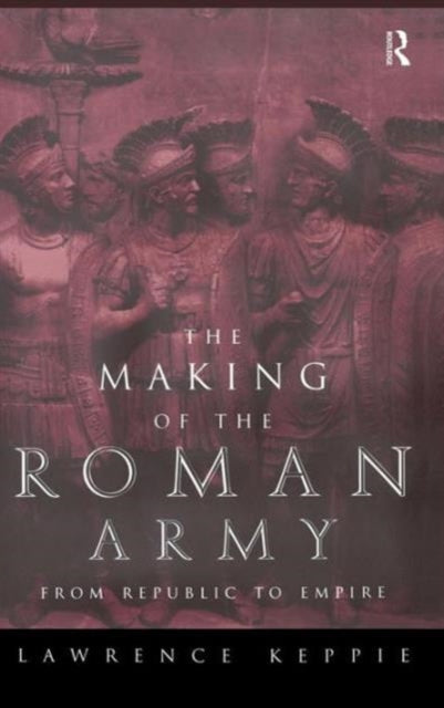 The Making of the Roman Army