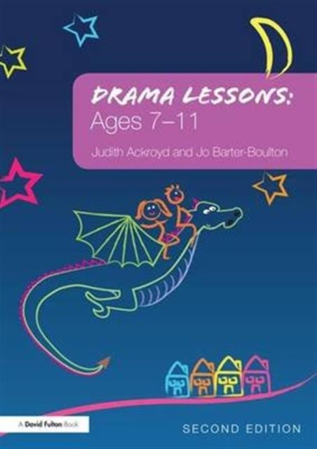 Book cover of: Drama Lessons: Ages 7-11. By: Judith Ackroyd