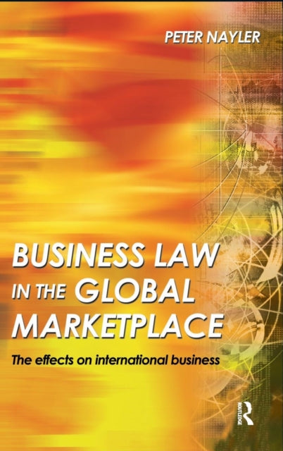 Book cover of: Business Law in the Global Marketplace. By: Peter Nayler