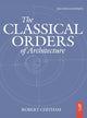 Book cover of: Classical Orders of Architecture. By: Robert Chitham