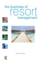 Book cover of: Business of Resort Management. By: Peter Murphy