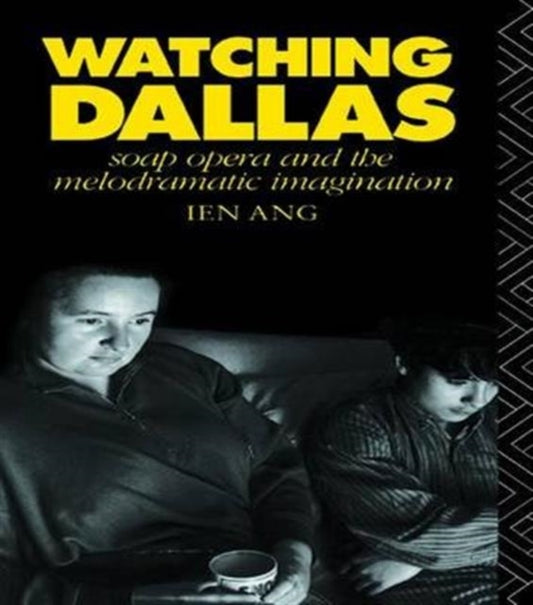 Book cover of: Watching Dallas. By: Ien Ang