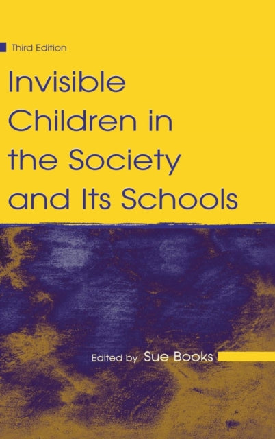 Book cover of: Invisible Children in the Society and Its Schools. By: Sue Books